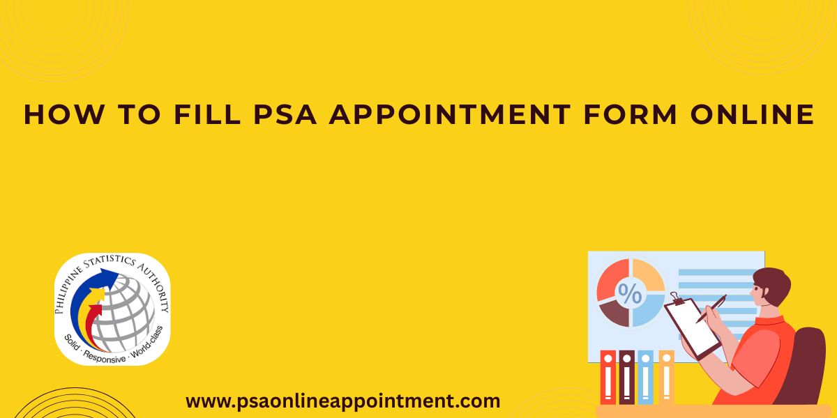 How to fill PSA Appointment Form