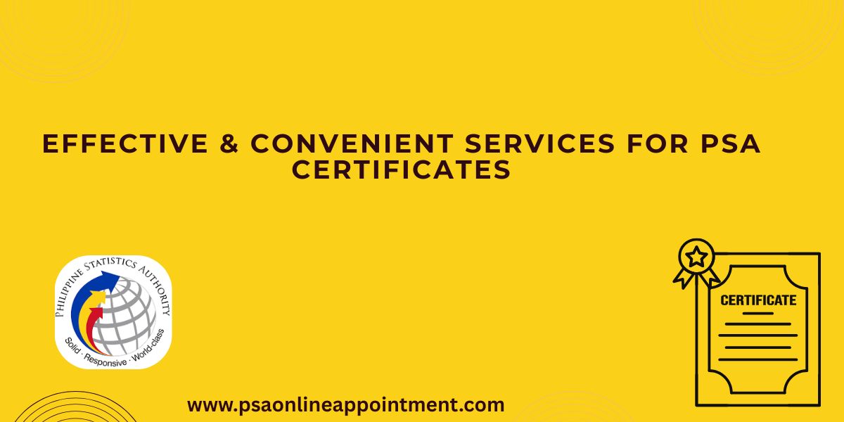 Effective Services for PSA Certificates