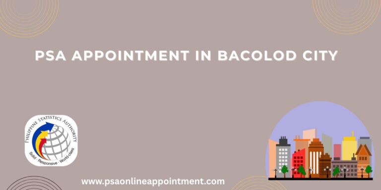 psa appointment in bacolod city of Philippines
