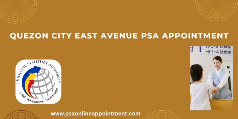 Quezon City East Avenue PSA Appointment